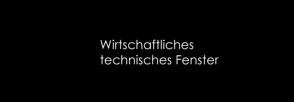 Wirtschaftliches technisches Fenster